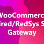 WooCommerce Servired RedSys Spain Gateway Nulled